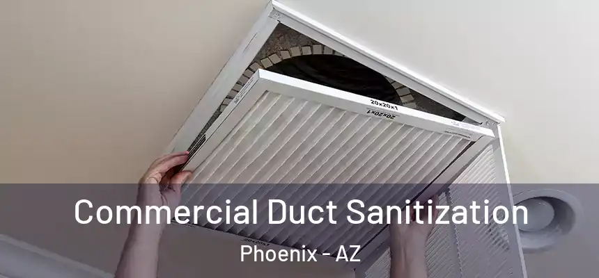 Commercial Duct Sanitization Phoenix - AZ